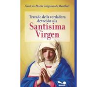 San Luis María Grignion Tratado de la verdadera devoción a la Santí (Tascabile)