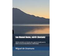 San Manuel Bueno, mártir (Anotado): Edición anotada con introducción y guía de estudio para la EBAU | Lectura de Bachillerato y Selectividad