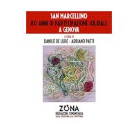 San Marcellino. 80 anni di partecipazione solidale a Genova
