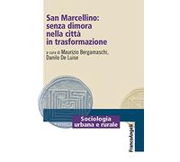 San Marcellino: senza dimora nella città in trasformazione