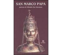 San Marco papa. Patrono di Abbadia San Salvatore