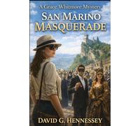 San Marino Masquerade: Book 110 in the Grace Whitmore Mystery Series