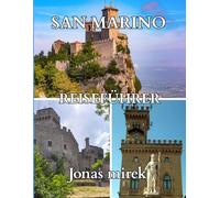San Marino Reiseführer 2026: Der ultimative, aktualisierte Reiseführer: Verborgene Schätze, Geheimtipps und unverzichtbare Tipps für eine unvergessliche Reise
