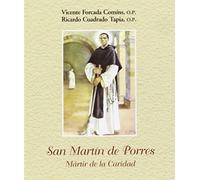 San Martín de Porres: Mártir de la Caridad