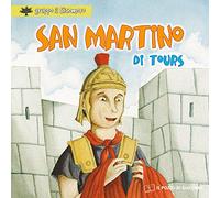 San Martino di Tours. Ediz. illustrata