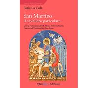 San Martino. Il cavaliere particolare