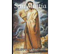 San Mattia: Miracoli, Martirio e la Fede che Cambiò il Mondo