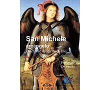 San Michele Arcangelo. Difensore dei diritti di Dio