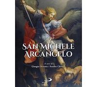 San Michele Arcangelo. Ediz. a colori