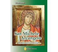 San Michele Arcangelo. Le ali dell'umiltà