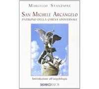 San Michele arcangelo. Patrono della Chiesa universale [Paperback] [Jan 13, 2014