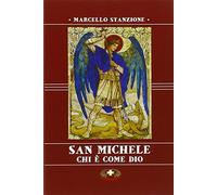 San Michele. Chi è come Dio