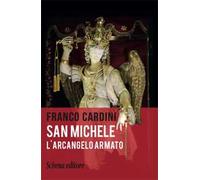 San Michele. L'arcangelo armato