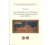 San Miniato al Tedesco. Una terra toscana nell'età dei comuni (secoli XIII-XIV)