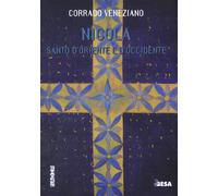 San Nicola. Santo d'Oriente e d'Occidente - [Besa Editrice]