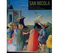 San Nicola. Splendori d'arte d'Oriente e d'Occidente