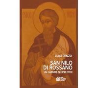 San Nilo di Rossano. Un carisma sempre vivo
