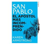 San Pablo / St. Paul: El Apostol Mas Incomprendido / the Apostle We Love to Hate: El apóstol más incomprendido