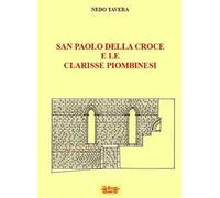 Libri Nedo Tavera - San Paolo Della Croce E Le Clarisse Piombinesi