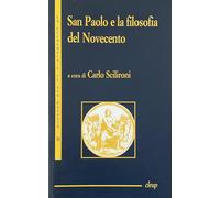 San Paolo e la filosofia del Novecento - Scilironi C. (cur.)