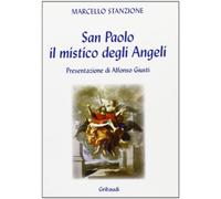 San Paolo. Il mistico degli angeli