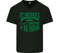 San Patrizio Giorno Mangiare Bere Be Irlandese Birra Uomo V-Neck T-Shirt