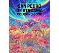 San Pedro de Atacama Coloring Book: Detox digital