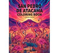 San Pedro de Atacama Coloring Book: Detox digital