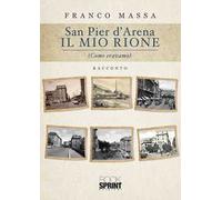 San Pier d’Arena. Il mio rione