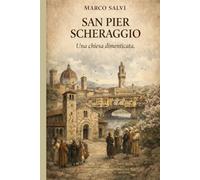 SAN PIER SCHERAGGIO: Una chiesa dimenticata