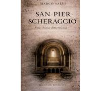 SAN PIER SCHERAGGIO: Una chiesa dimenticata