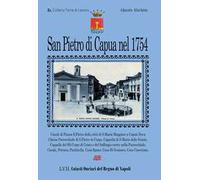 San Pietro di Capua nel 1754. Catasto Onciario di San Pietro a Corpo di Santa Maria Maggiore, oggi Santa Maria Capua Vetere. Vol. 2
