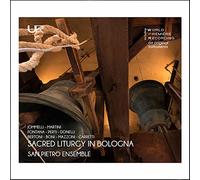 San Pietro (Ensemble) - Sacred Liturgy In Bologna