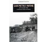 San Pietro Infine. 8-17 dicembre 1943: la battaglia prima di Cassino