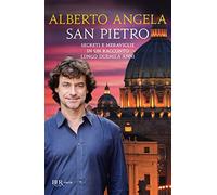 San Pietro. Segreti e meraviglie in un racconto lungo duemila anni. Ediz. a colori