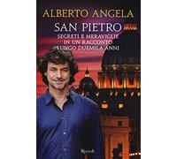 San Pietro. Segreti e meraviglie in un racconto lungo duemila anni. Ediz. illustrata