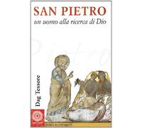 San Pietro. Un uomo alla ricerca di Dio