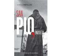 San Pio, per tutti ancora Enziteto. Storia di un quartiere barese