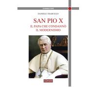 San Pio X. Il papa che condannò il modernismo - [Il Cerchio]