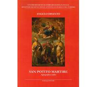 San Potito martire. Agiografia e culto - [Schena Editore]