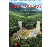 San Rabano e la fattoria granducale – Storia, analisi strutturale e interventi