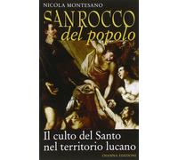 San Rocco del popolo. Il culto del santo nel territorio lucano