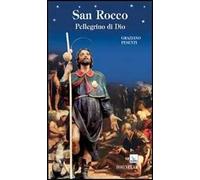 San Rocco. Pellegrino di Dio