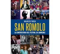 San Romolo. La controstoria del festival (di Sanremo) [Paperback] Targa, Maurizi