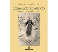 San Salvatore da Horta, il santo delle grandi sorprese