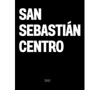 San Sebastián Centro: The Coffee Table Book