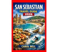 SAN SEBASTIAN TRAVEL GUIDE 2026