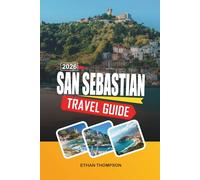 SAN SEBASTIAN TRAVEL GUIDE 2026: La Concha Beach, Pintxos Bars, Basque Cuisine, Old Town Streets & Coastal Elegance