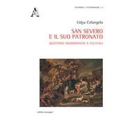 San Severo e il suo patronato. Questioni agiografiche e culturali