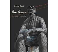 San Severo fra storia e memoria
